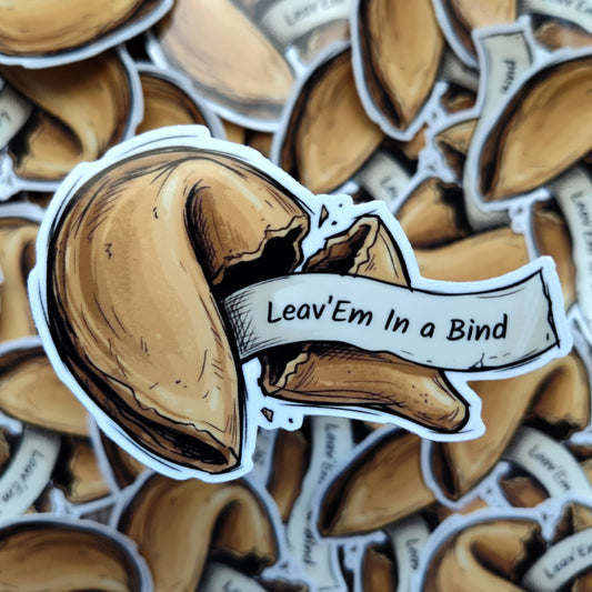 Leav'em in a bind fortune cookie sticker Arc Flash Stickers